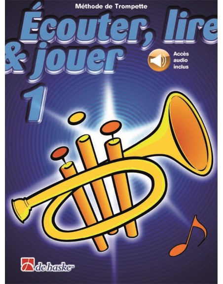 ECOUTER LIRE ET JOUER TROMPETTE + ACCES AUDIO